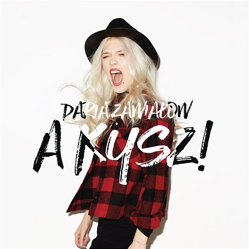 Daria Zawiałow "A kysz" Reedycja; Sony Music Polska 2017